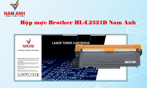 hộp mực máy in brother hl-l2321d nam anh